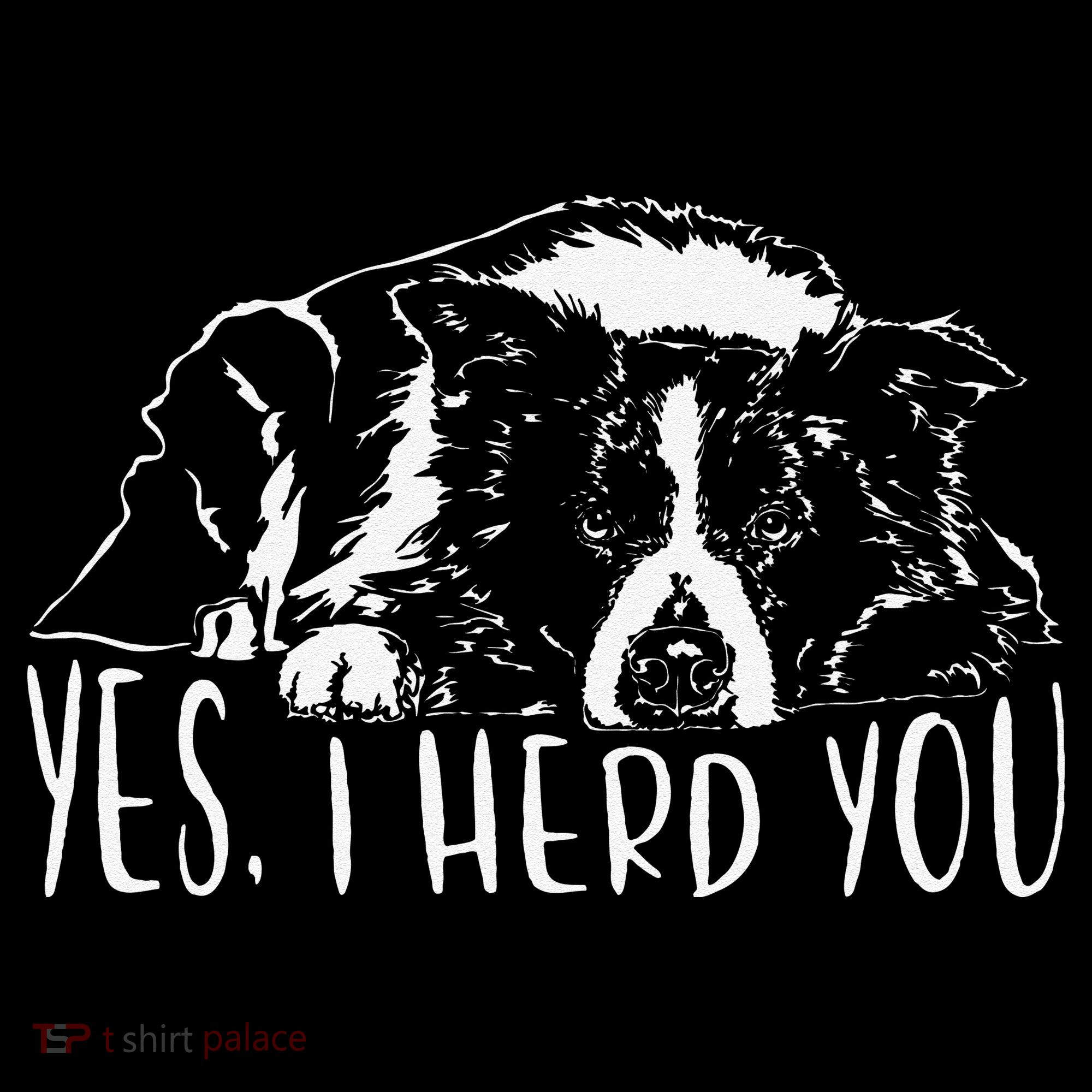 Funny Proud Border Collie I Herd You Herder Gift Dog Saying Coffee Mug