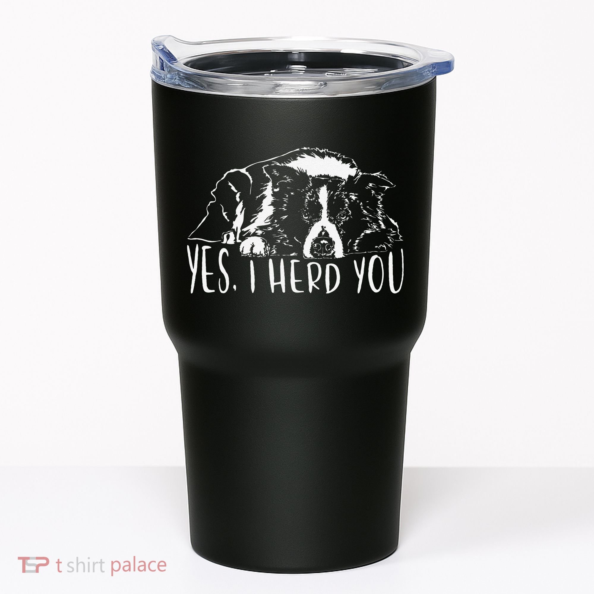 Funny Proud Border Collie I Herd You Herder Gift Dog Saying Tumbler