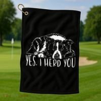 Funny Proud Border Collie I Herd You Herder Gift Dog Saying Golf Towel thumb 1