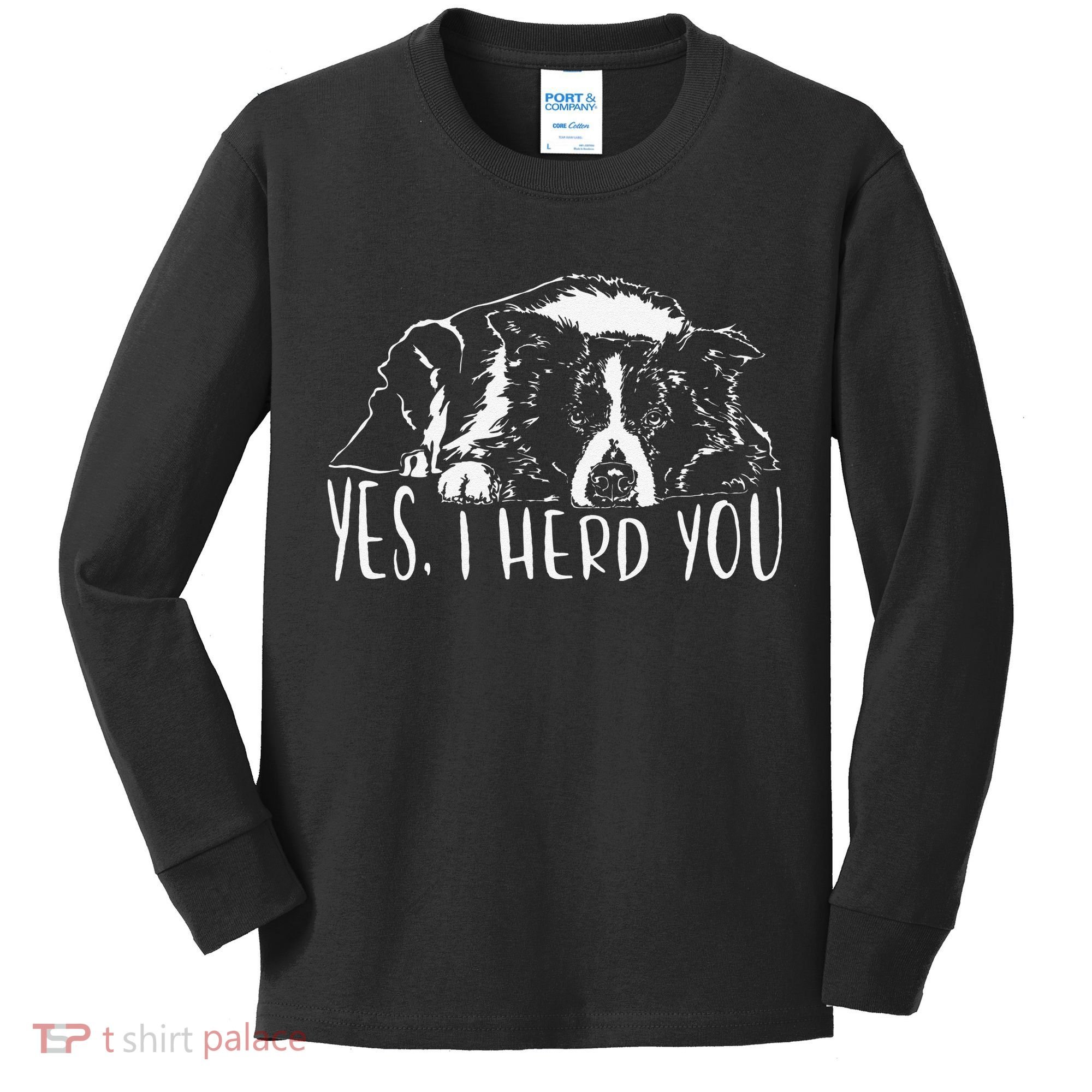 Funny Proud Border Collie I Herd You Herder Gift Dog Saying Kids Long Sleeve Shirt