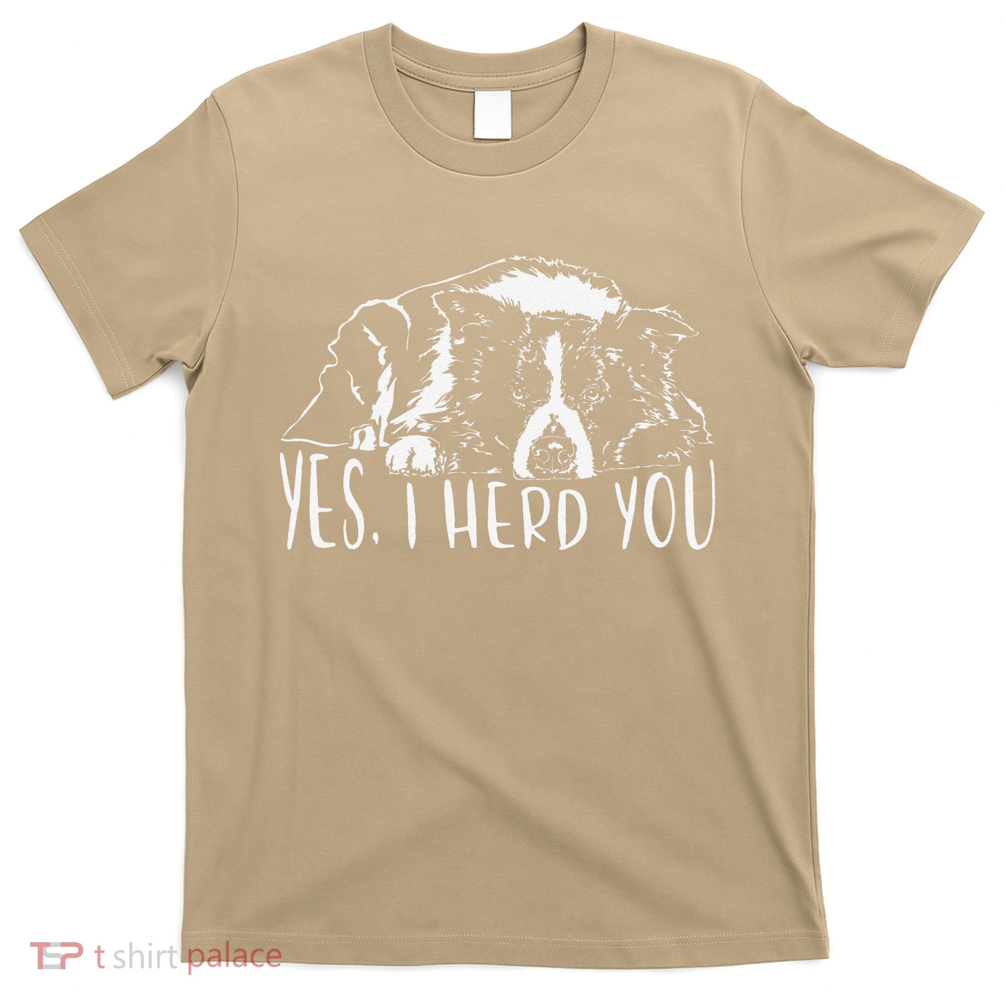 Funny Proud Border Collie I Herd You Herder Gift Dog Saying T-Shirt