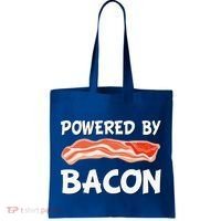 Funny Powered By Bacon Bacon Lovers Tote Bag thumb 0
