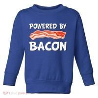 Funny Powered By Bacon Bacon Lovers Toddler Sweatshirt thumb 0