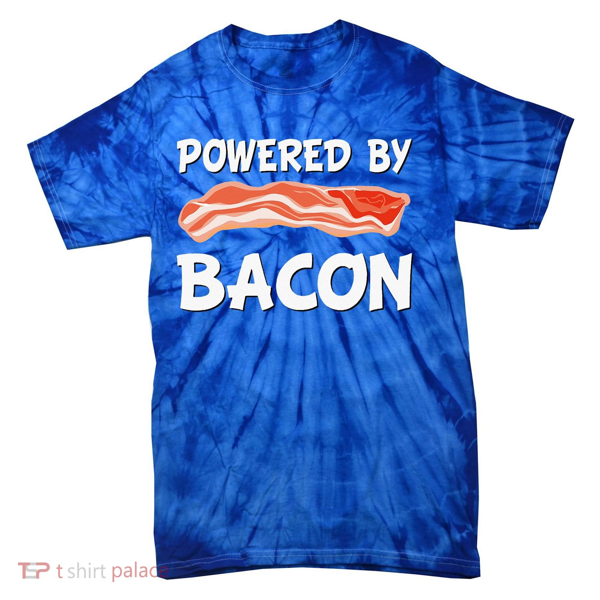 Funny Powered By Bacon Bacon Lovers Tie-Dye T-Shirt