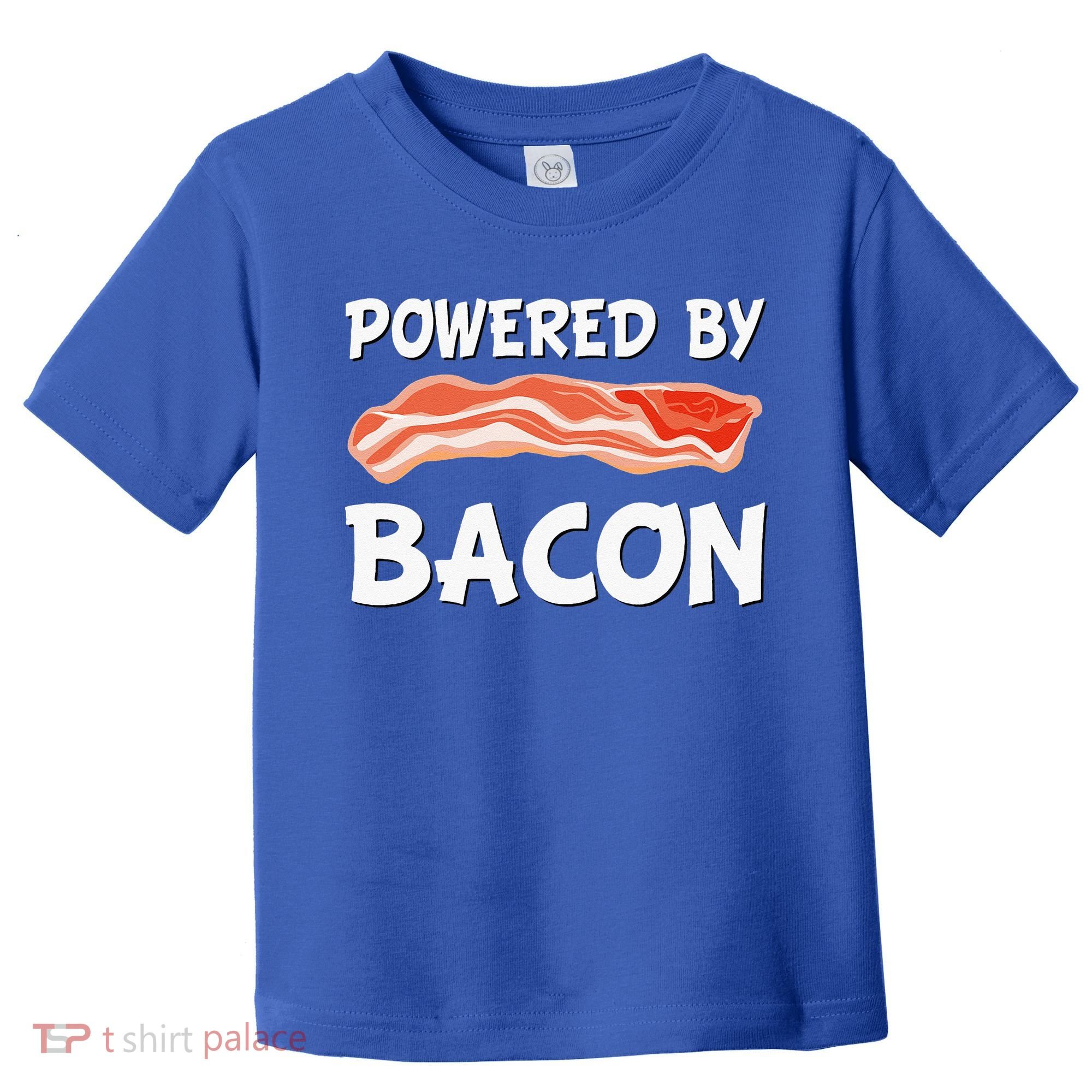Funny Powered By Bacon Bacon Lovers Toddler T-Shirt