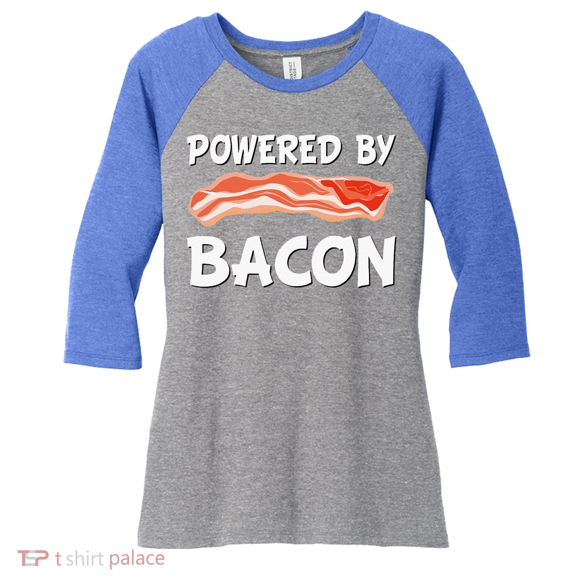 Funny Powered By Bacon Bacon Lovers Women's Tri-Blend 3/4-Sleeve Raglan Shirt