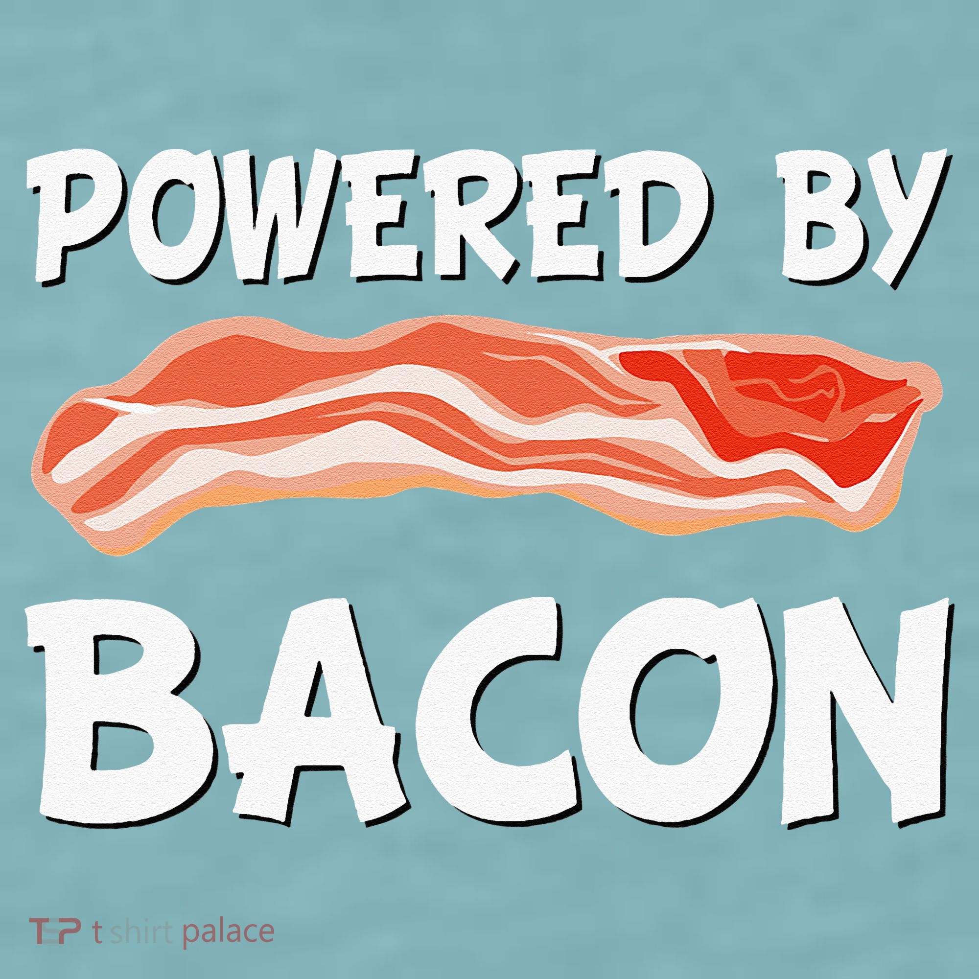 Funny Powered By Bacon Bacon Lovers Sueded Cloud Jersey T-Shirt