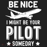Funny Pilot Be Nice I Might Be Your Pilot Someday Aviation Women's Sweatshirt thumb 2