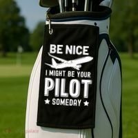 Funny Pilot Be Nice I Might Be Your Pilot Someday Aviation Golf Towel thumb 2