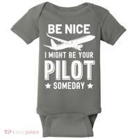 Funny Pilot Be Nice I Might Be Your Pilot Someday Aviation Baby Bodysuit thumb 0