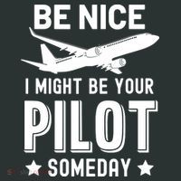 Funny Pilot Be Nice I Might Be Your Pilot Someday Aviation Baby Bodysuit thumb 2