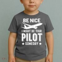Funny Pilot Be Nice I Might Be Your Pilot Someday Aviation Toddler T-Shirt thumb 2