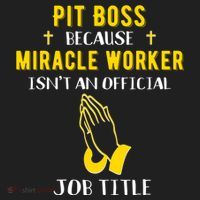 Funny Pit Boss Because Miracle Worker Isn't A Job Title Gift Cool Gift Women's Sweatshirt thumb 2