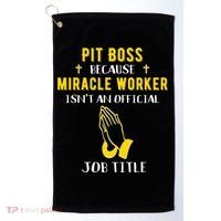 Funny Pit Boss Because Miracle Worker Isn't A Job Title Gift Cool Gift Golf Towel thumb 0