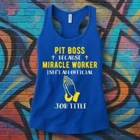 Funny Pit Boss Because Miracle Worker Isn't A Job Title Gift Cool Gift Women's Tank Top thumb 3
