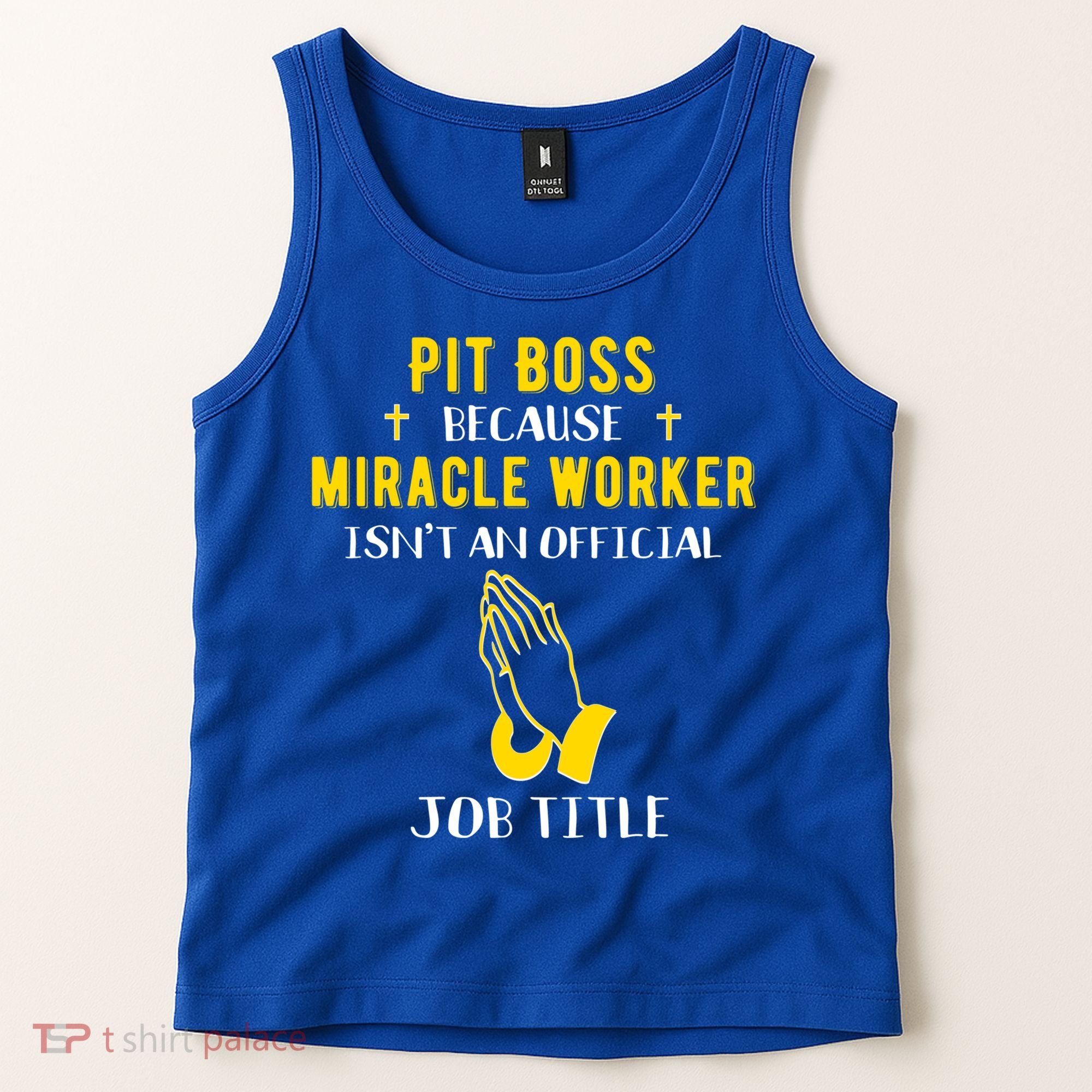 Funny Pit Boss Because Miracle Worker Isn't A Job Title Gift Cool Gift Tank Top