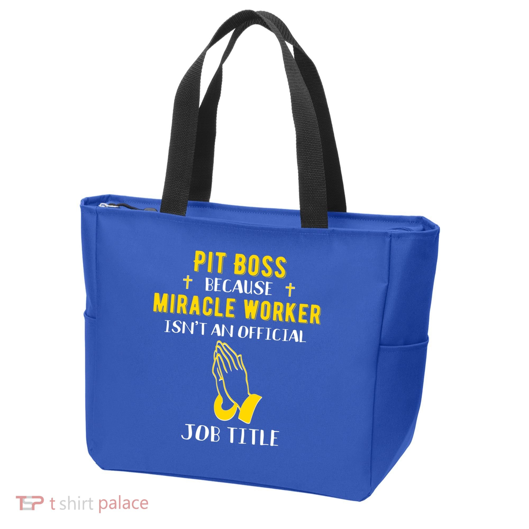 Funny Pit Boss Because Miracle Worker Isn't A Job Title Gift Cool Gift Tote Bag