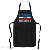 Funny Police Cops Because Firefighters Needs Heroes Law Gift Apron thumb 0
