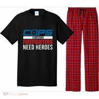 Funny Police Cops Because Firefighters Needs Heroes Law Gift Pajama Set thumb 0