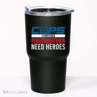 Funny Police Cops Because Firefighters Needs Heroes Law Gift Tumbler thumb 0