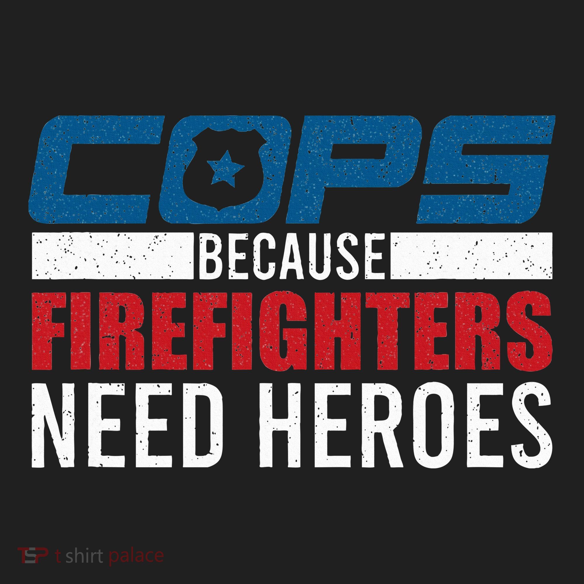 Funny Police Cops Because Firefighters Needs Heroes Law Gift Tumbler