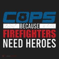 Funny Police Cops Because Firefighters Needs Heroes Law Gift Hat thumb 2