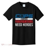 Funny Police Cops Because Firefighters Needs Heroes Law Gift Kids T-Shirt thumb 0