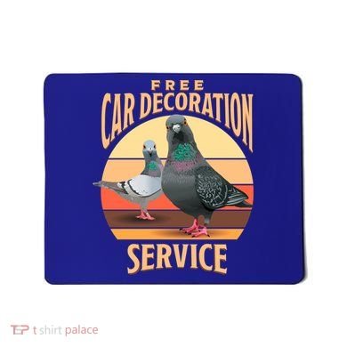 Funny Pigeon Car Decoration Service Mousepad