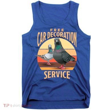Funny Pigeon Car Decoration Service Tank Top