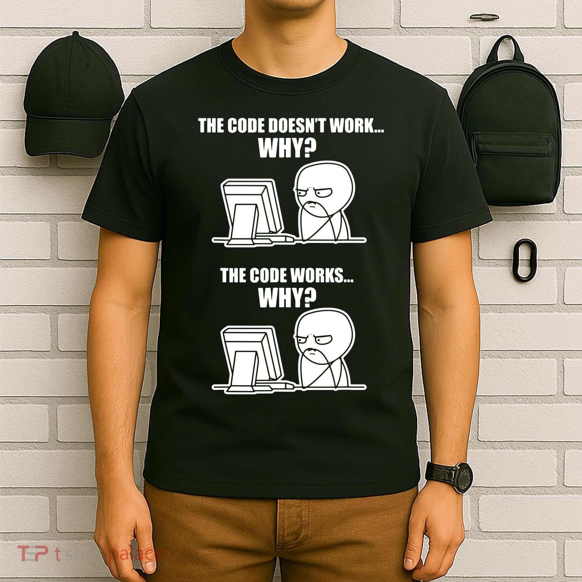 Funny Programmer Code Works Why Meme Tee T-Shirt
