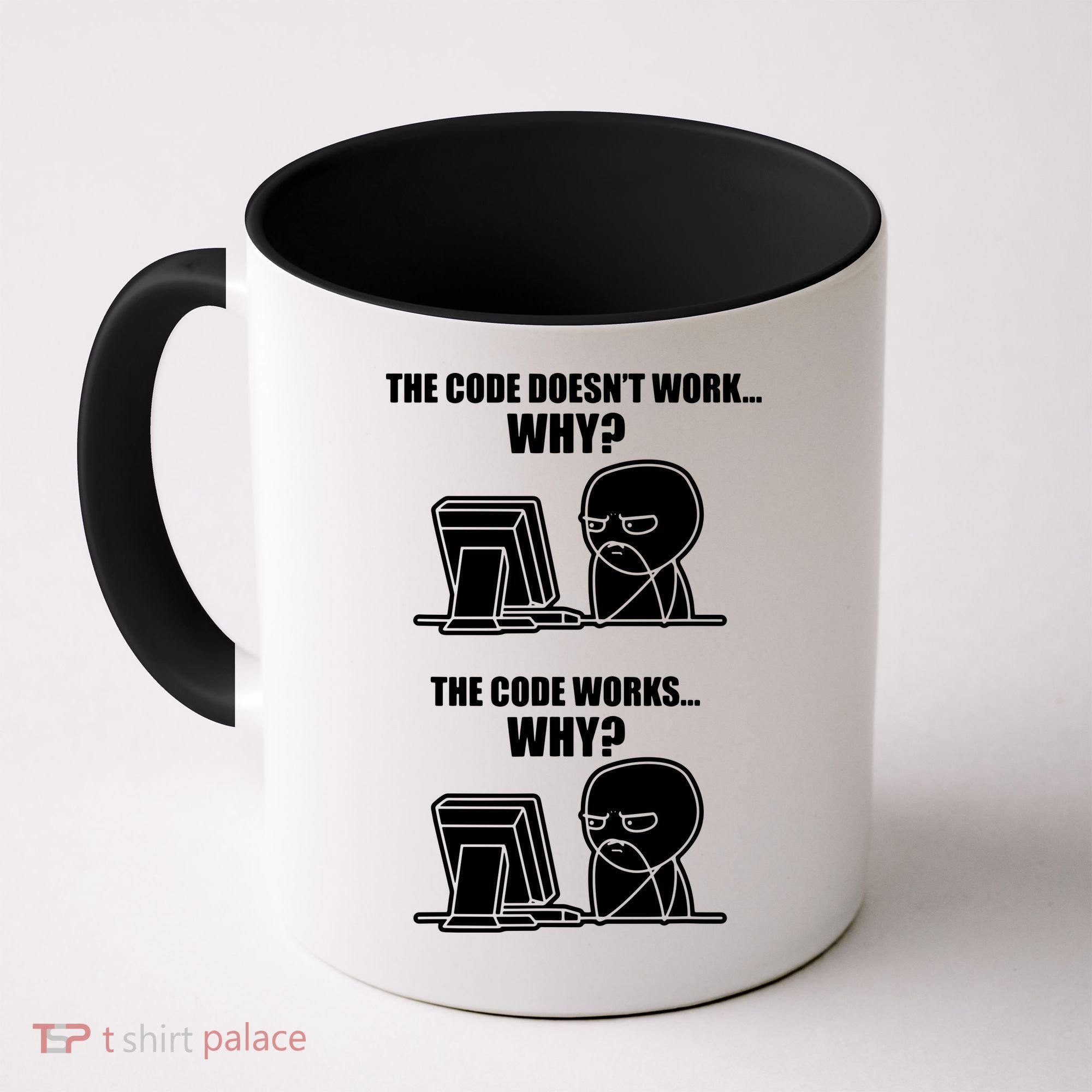 Funny Programmer Code Works Why Meme Tee Coffee Mug