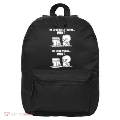 Funny Programmer Code Works Why Meme Tee 16 in Basic Backpack