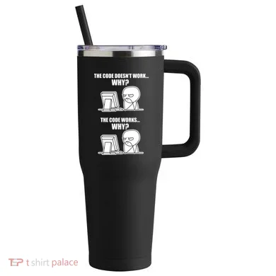 Funny Programmer Code Works Why Meme Tee 40oz Vacuum Insulated Stainless Steel Travel Tumbler