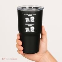 Funny Programmer Code Works Why Meme Tee Tumbler thumb 2