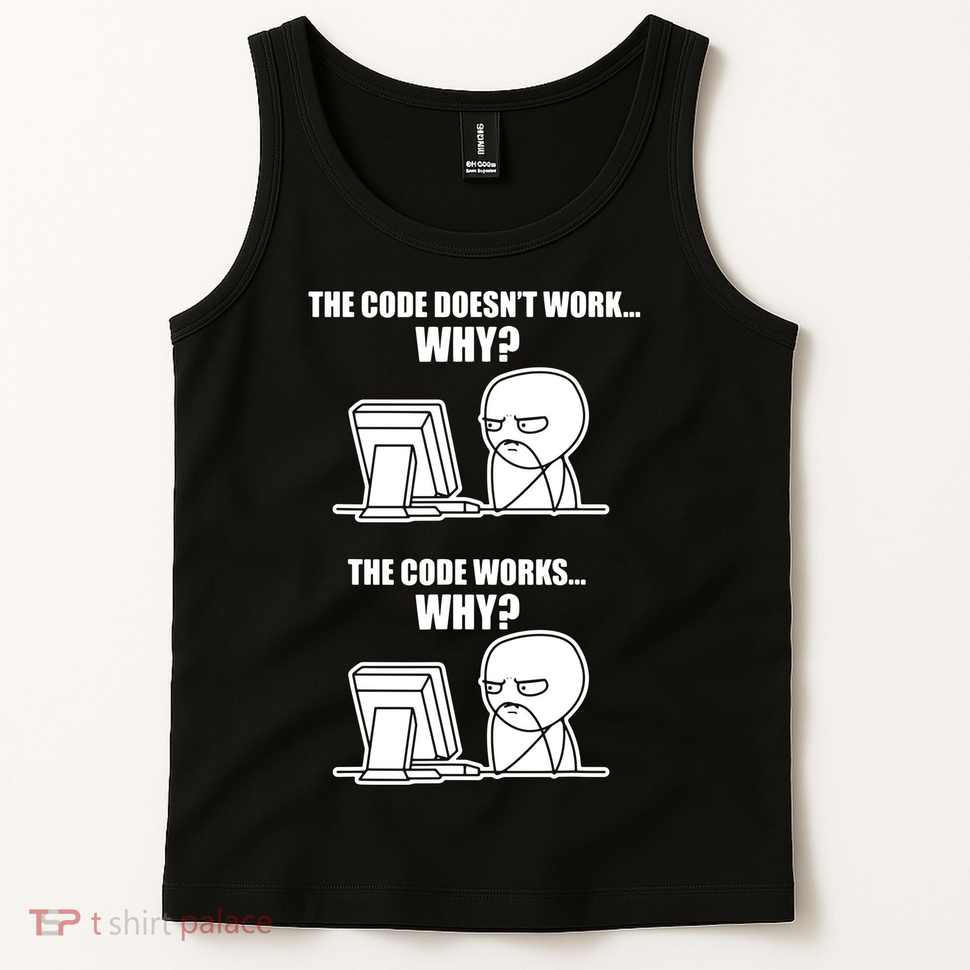 Funny Programmer Code Works Why Meme Tee Tank Top