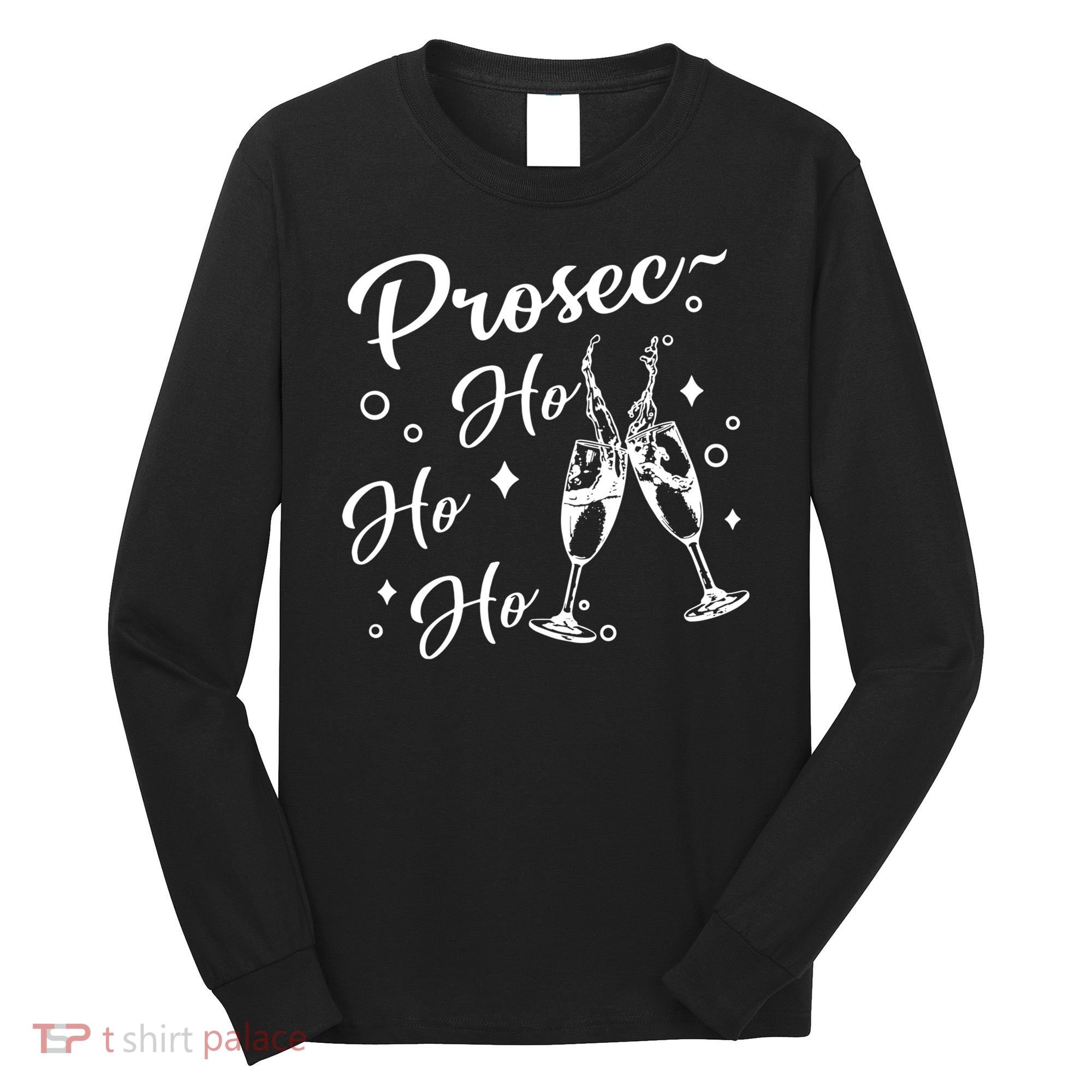 Funny Presecco Christmas Vacation Retro Prosec Ho Ho Ho Long Sleeve Shirt