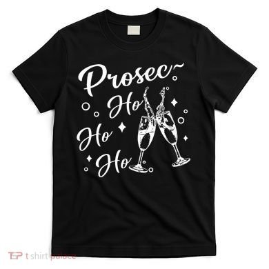 Funny Presecco Christmas Vacation Retro Prosec Ho Ho Ho T-Shirt