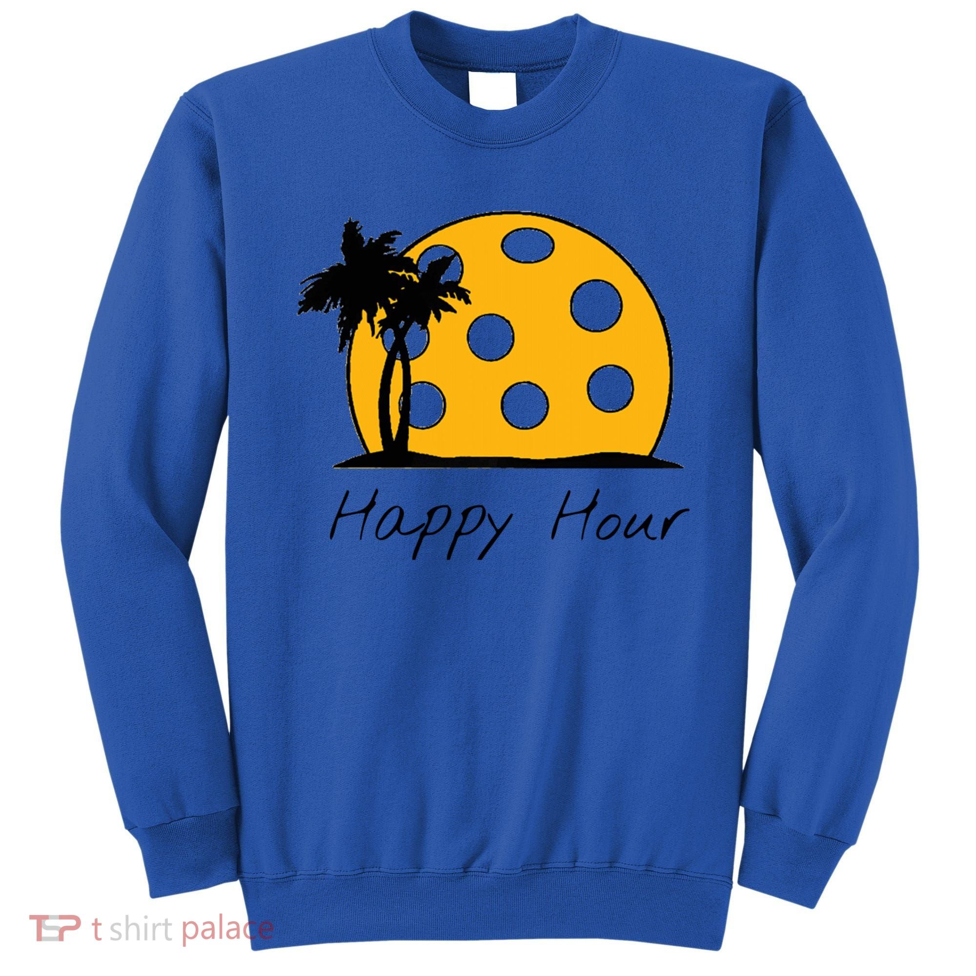 Fun Pickleball Cute Gift Happy Hour W/ Huge Pickleball Sunset Cute Gift Sweatshirt