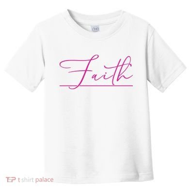 Faith Pink Christian Toddler T-Shirt
