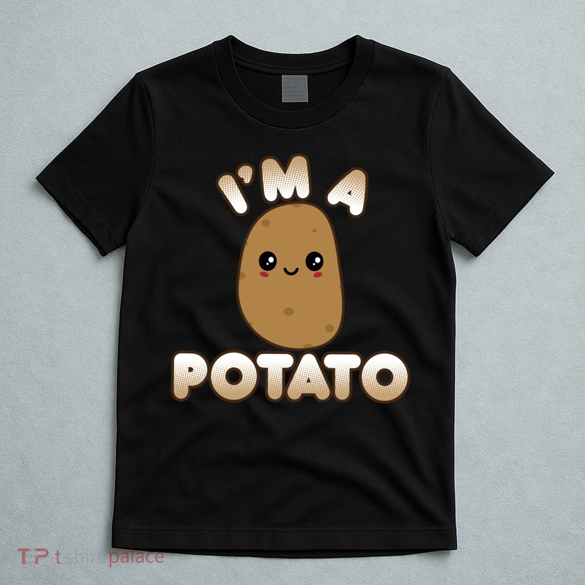 Funny Potato Costume Cute Kawaii Style Smiling I'm A Potato Gift T-Shirt
