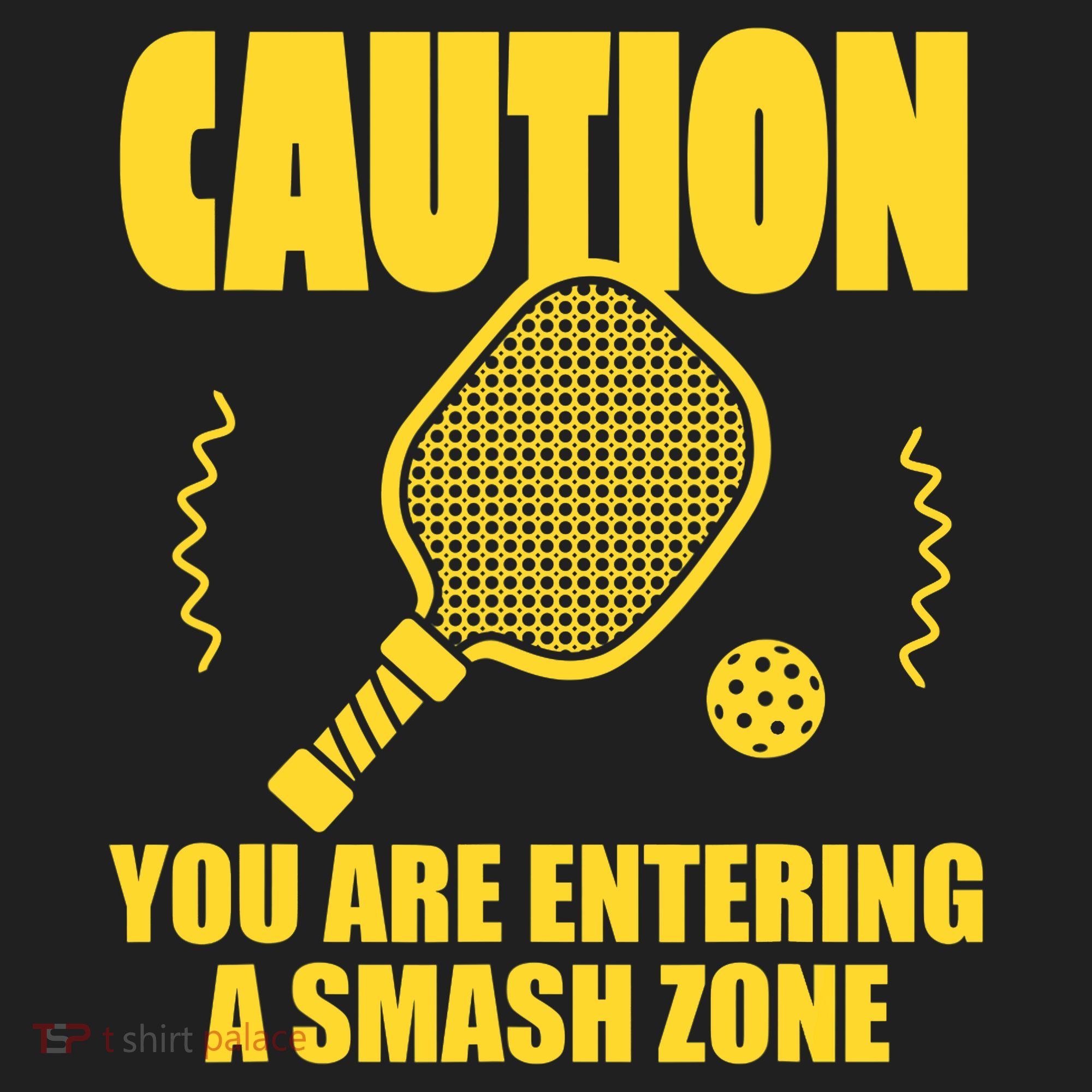 Funny Pickleball Caution You Are Entering Smash Zone Tumbler