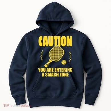 Funny Pickleball Caution You Are Entering Smash Zone Hoodie