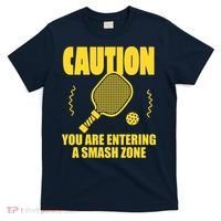 Funny Pickleball Caution You Are Entering Smash Zone T-Shirt thumb 0