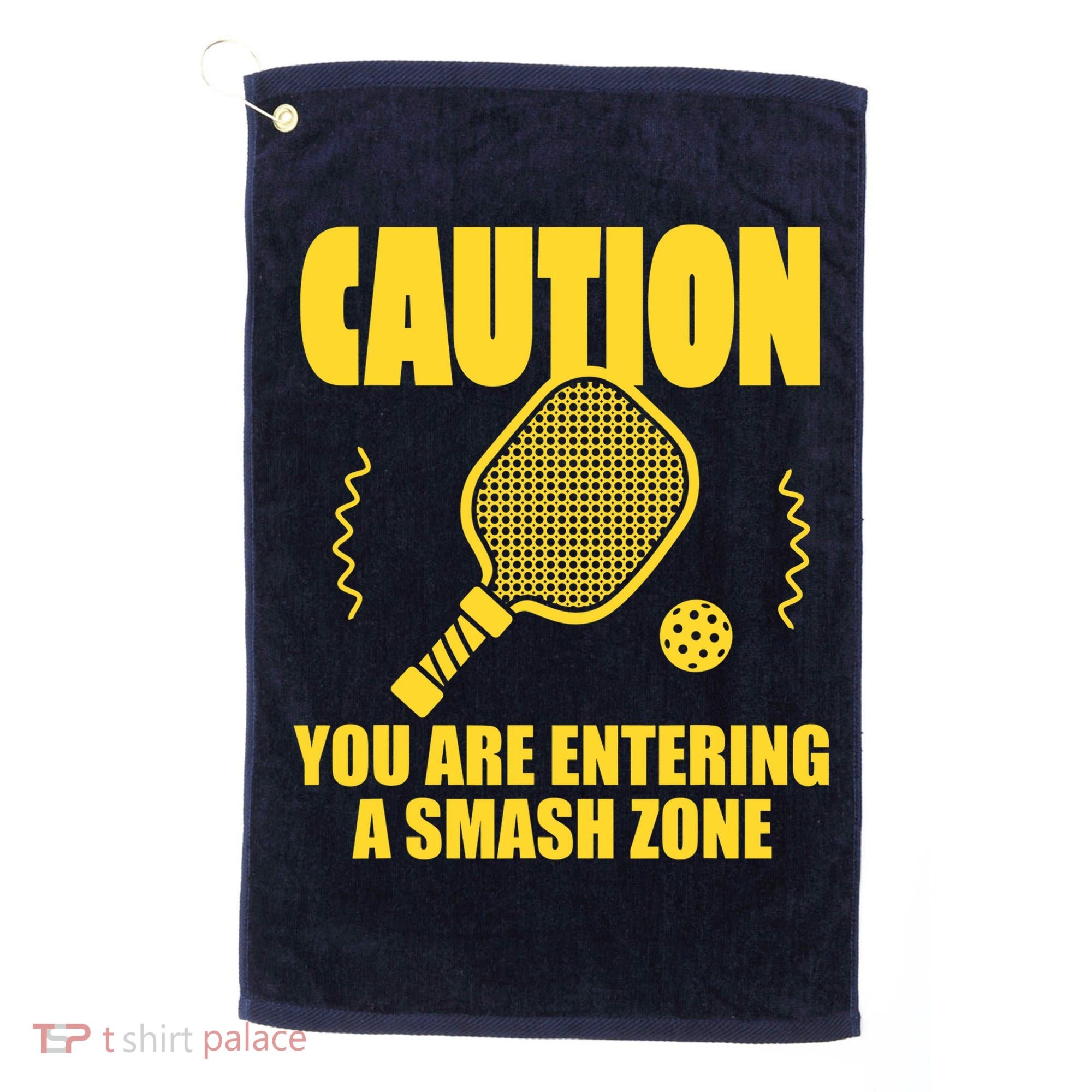 Funny Pickleball Caution You Are Entering Smash Zone Golf Towel