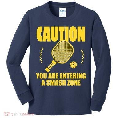 Funny Pickleball Caution You Are Entering Smash Zone Kids Long Sleeve Shirt
