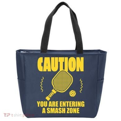 Funny Pickleball Caution You Are Entering Smash Zone Tote Bag