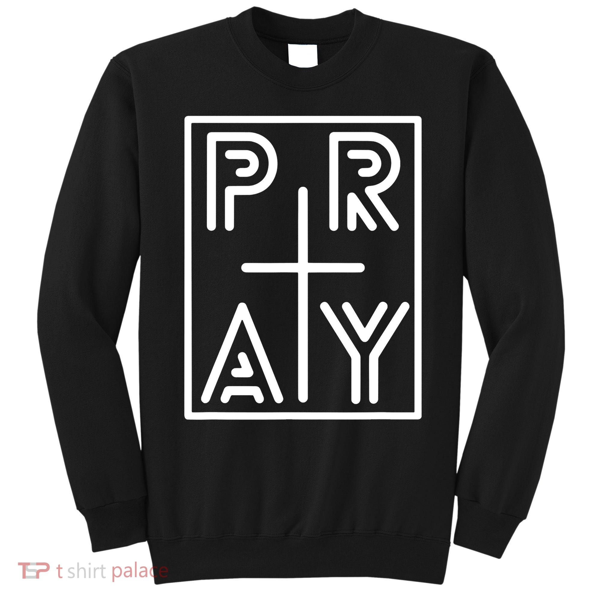 Funny Pray Christian Cross Religious Faith Jesus Lover Sweatshirt