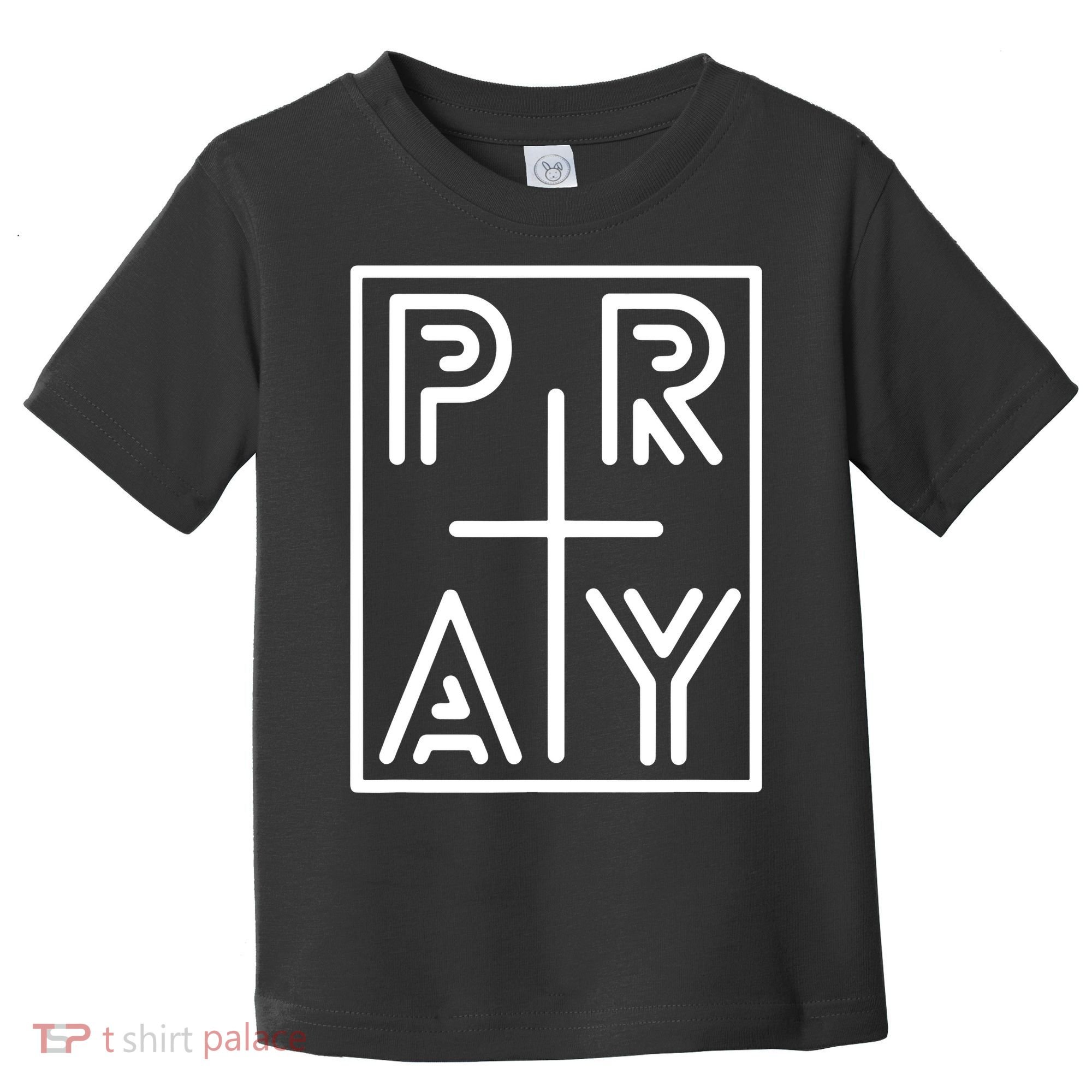 Funny Pray Christian Cross Religious Faith Jesus Lover Toddler T-Shirt