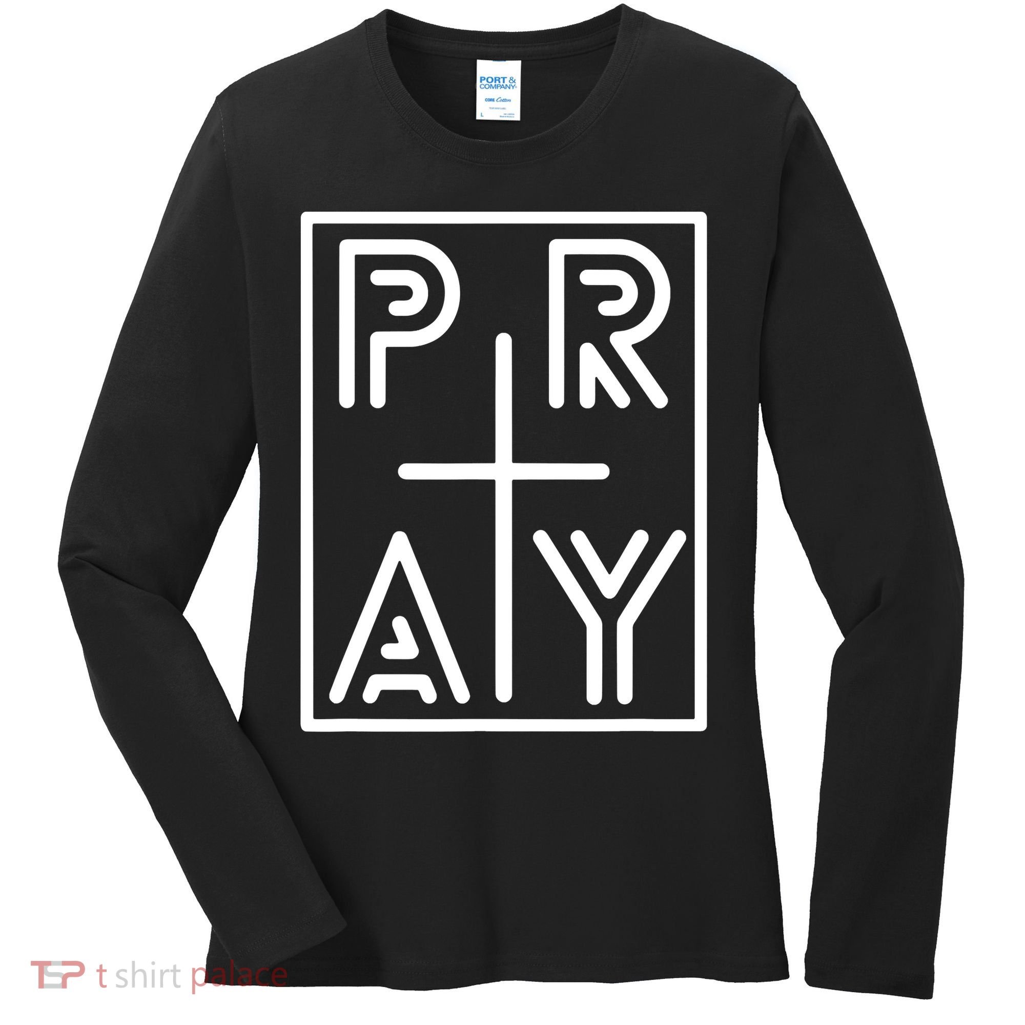 Funny Pray Christian Cross Religious Faith Jesus Lover Women's Long Sleeve Shirt