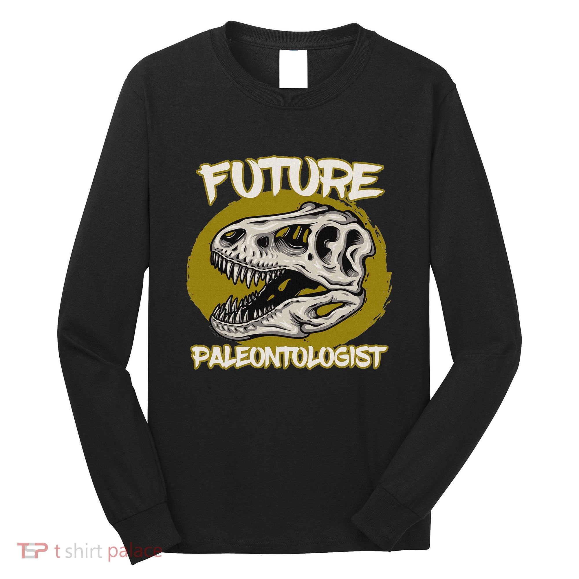 Future Paleontologist Cute Gifts For Dino Explorer Long Sleeve Shirt